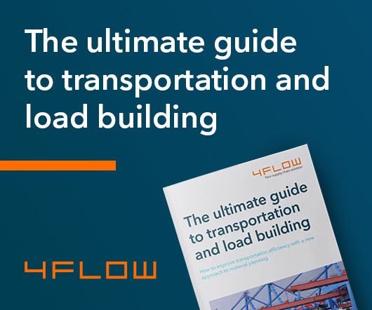 The Ultimate Guide to Transportation and Load Building Optimization